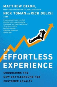The Effortless Experience - Conquering the New Battleground for Customer Loyalty